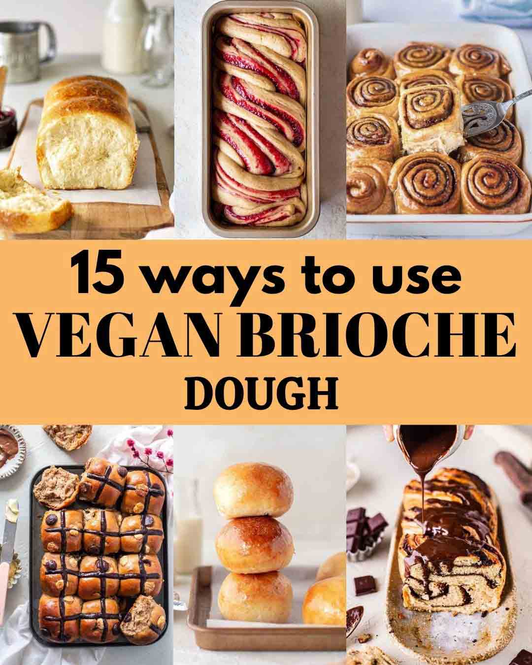 Collage of recipes which use vegan brioche dough or buttery vegan crazy dough.
